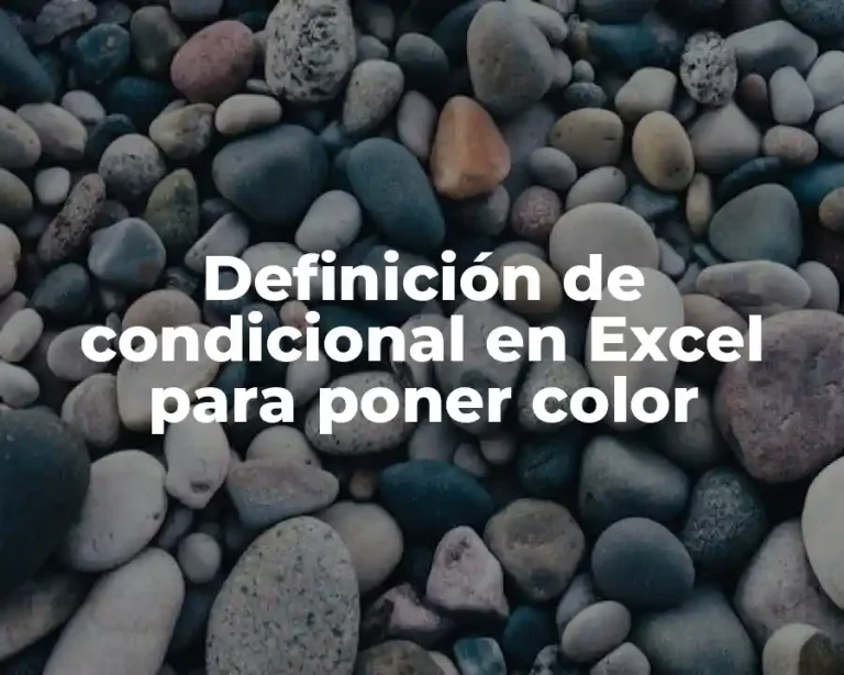 Definición de condicional en Excel para poner color