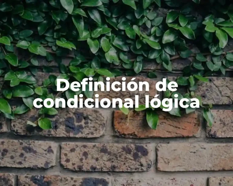 Definición de condicional lógica