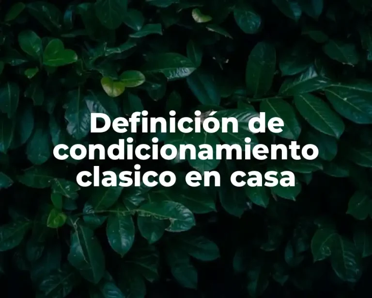 Definición de condicionamiento clasico en casa