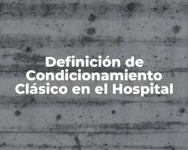 Definición de Condicionamiento Clásico en el Hospital