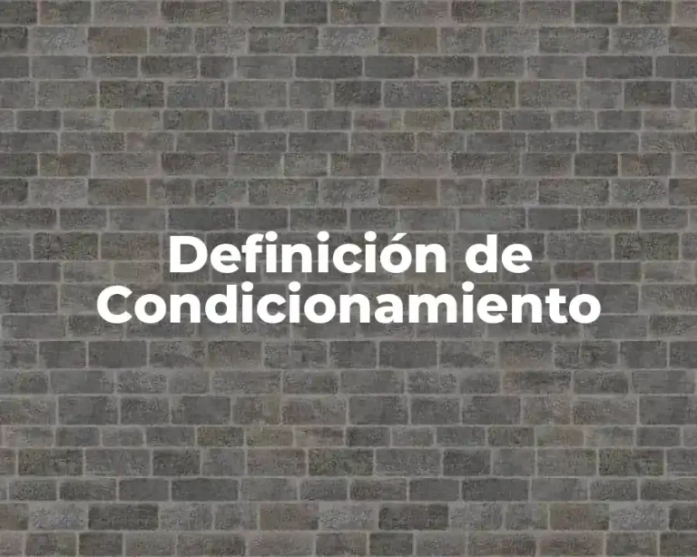 Definición de Condicionamiento