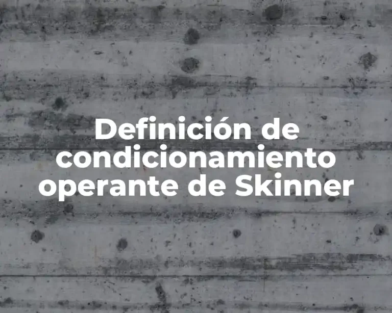 Definición de condicionamiento operante de Skinner