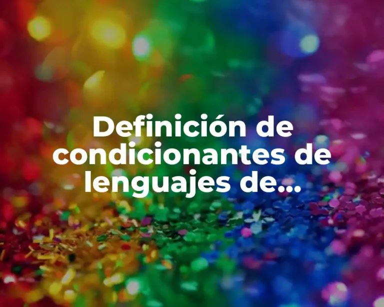 Definición de condicionantes de lenguajes de programación