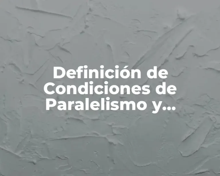 Definición de Condiciones de Paralelismo y Perpendicularidad