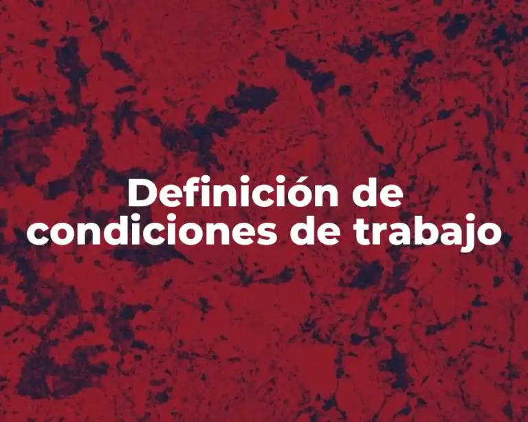 Definición de condiciones de trabajo