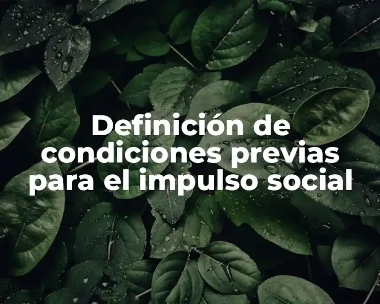 Definición de condiciones previas para el impulso social