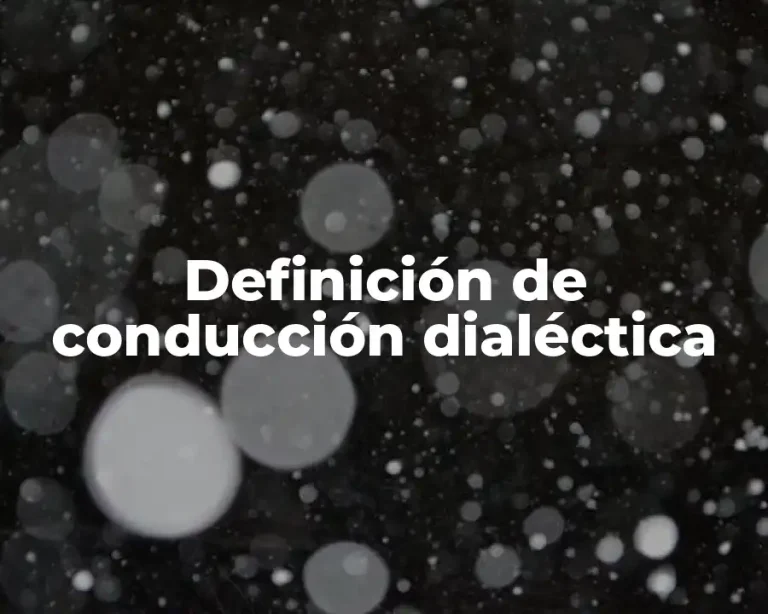 Definición de conducción dialéctica