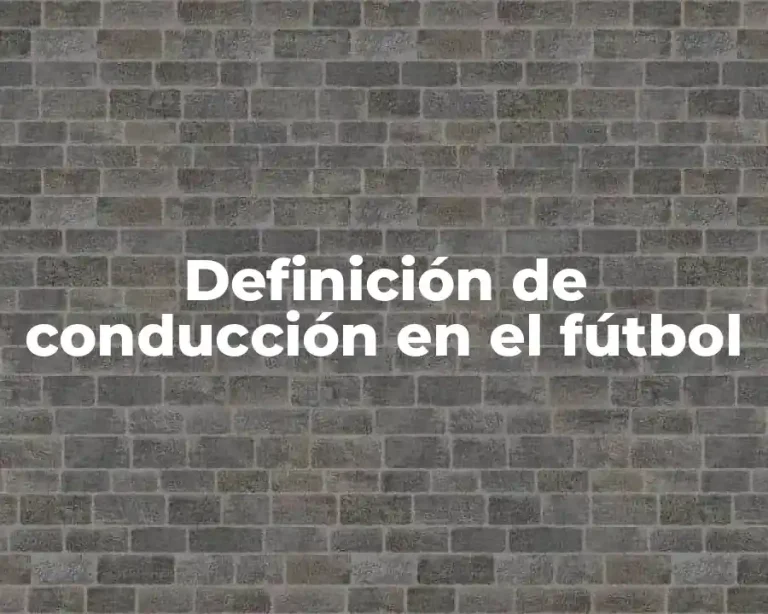 Definición de conducción en el fútbol