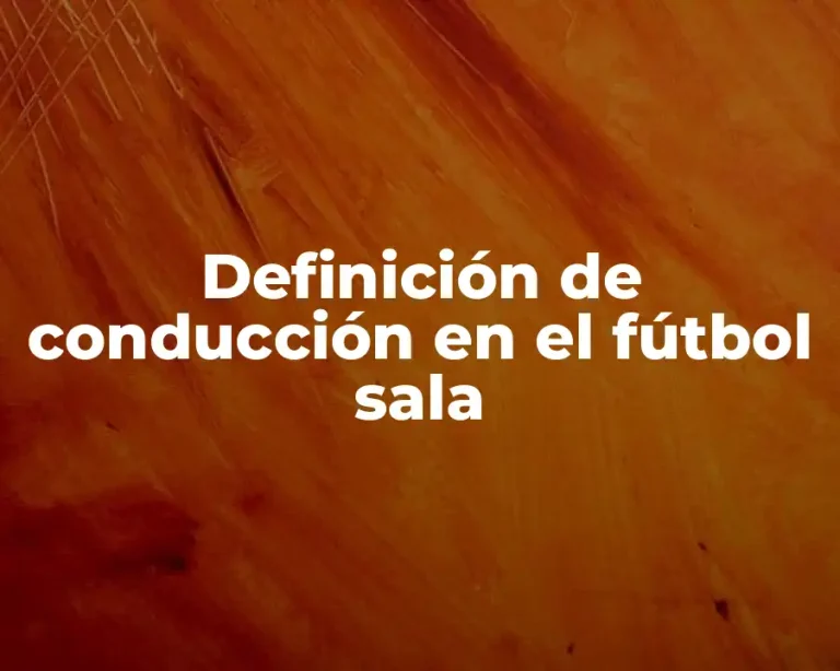 Definición de conducción en el fútbol sala