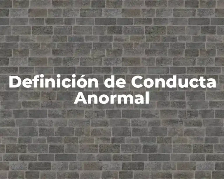 Definición de Conducta Anormal