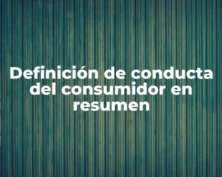 Definición de conducta del consumidor en resumen