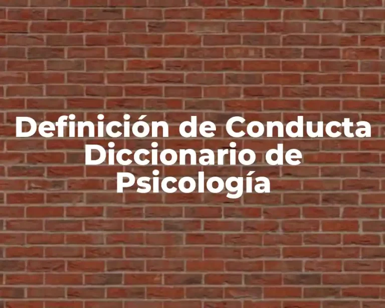 Definición de Conducta Diccionario de Psicología