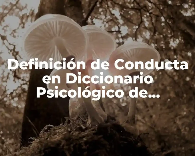 Definición de Conducta en Diccionario Psicológico de Galambert