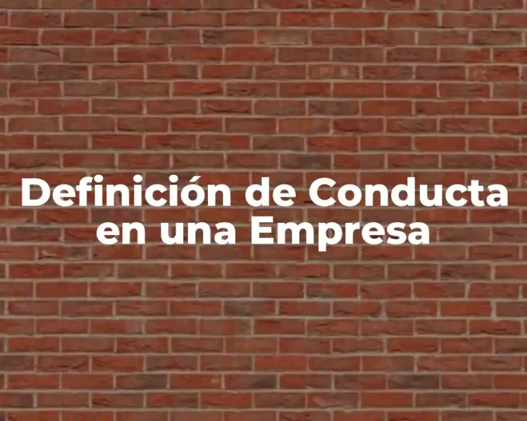 Definición de Conducta en una Empresa
