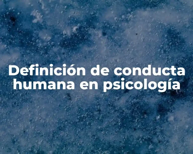 Definición de conducta humana en psicología