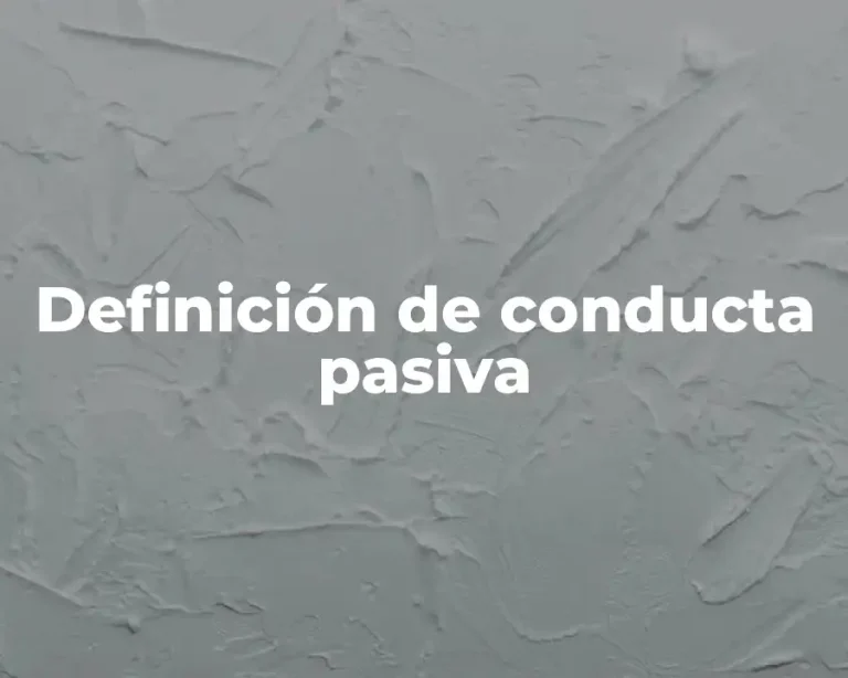 Definición de conducta pasiva