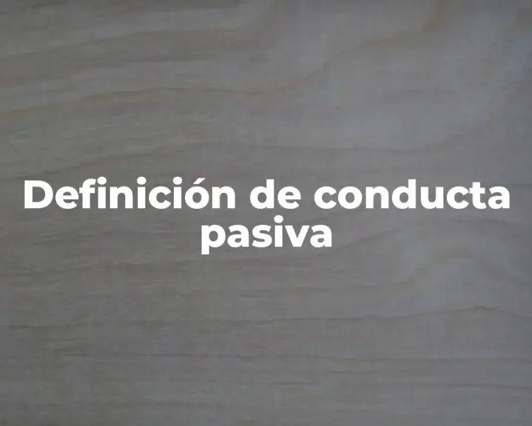 Definición de conducta pasiva