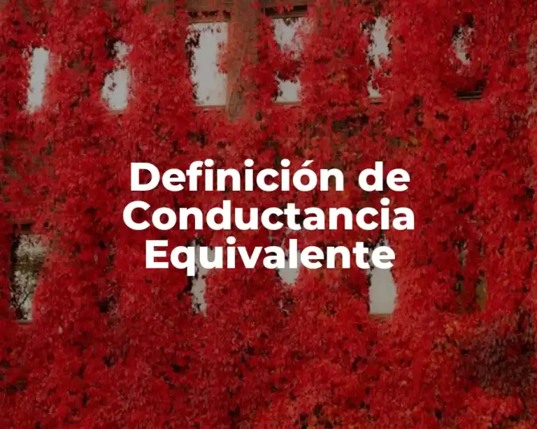Definición de Conductancia Equivalente