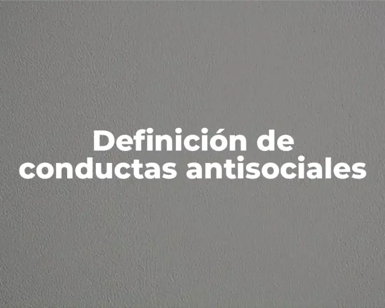 Definición de conductas antisociales