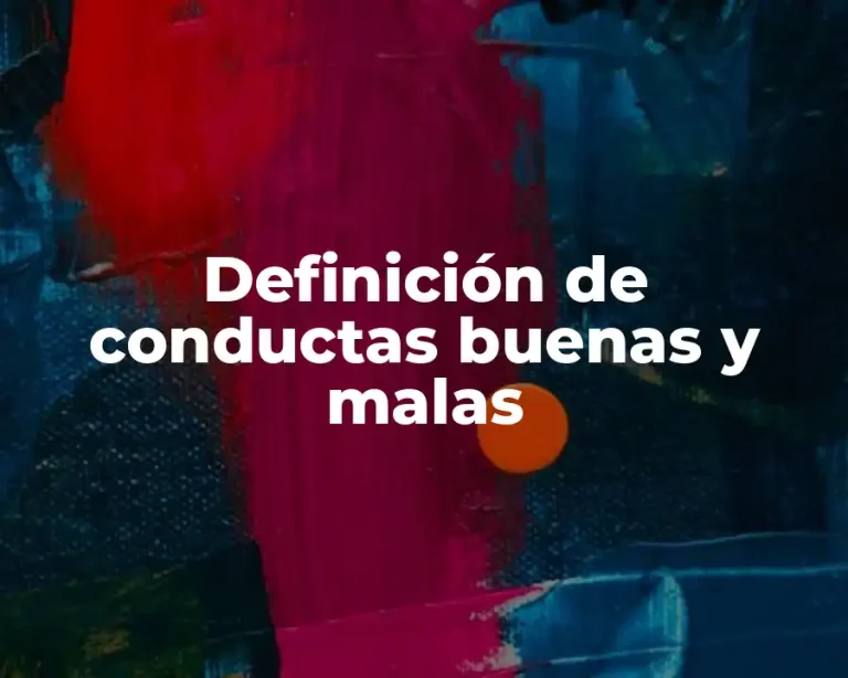 Definición de conductas buenas y malas