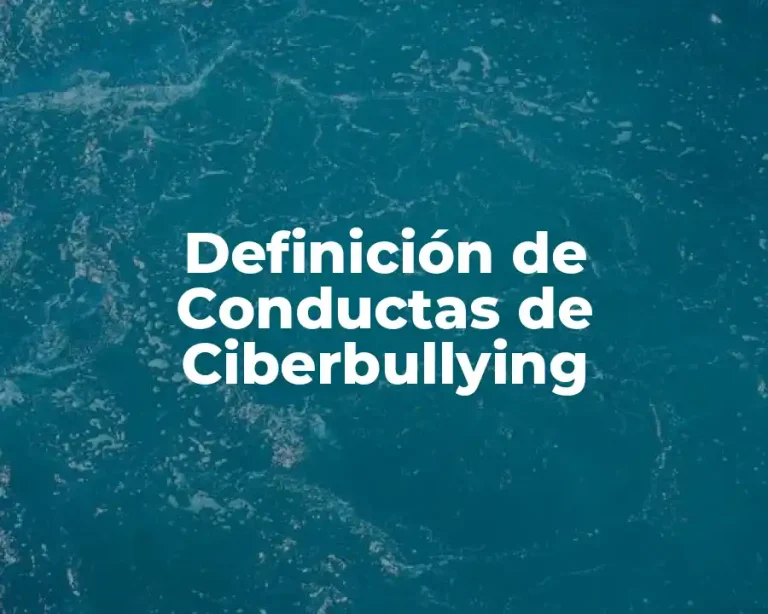 Definición de Conductas de Ciberbullying