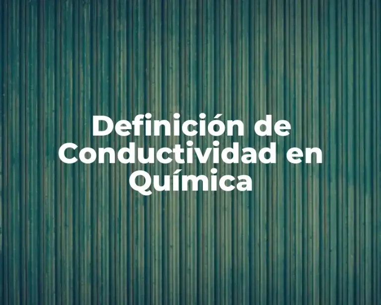 Definición de Conductividad en Química