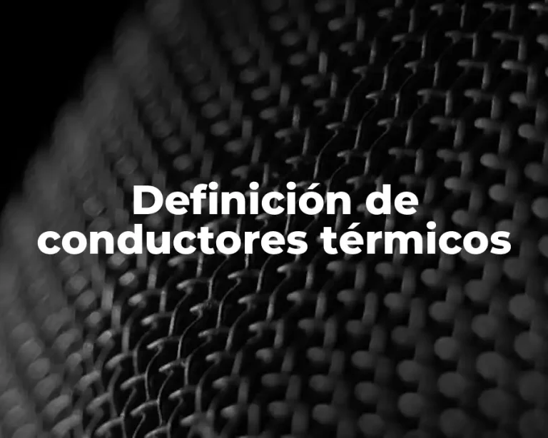 Definición de conductores térmicos