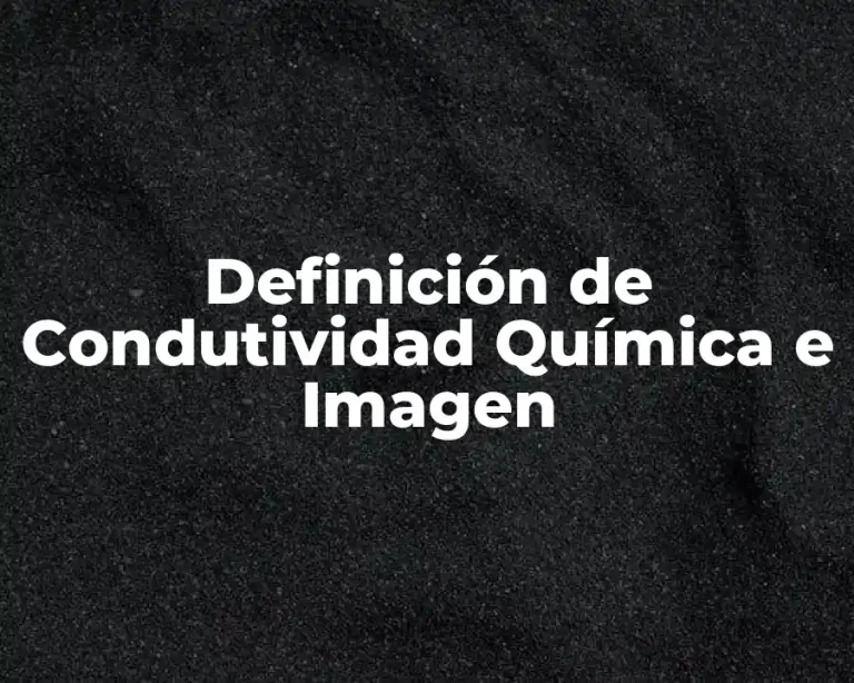 Definición de Condutividad Química e Imagen