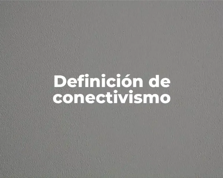 Definición de conectivismo