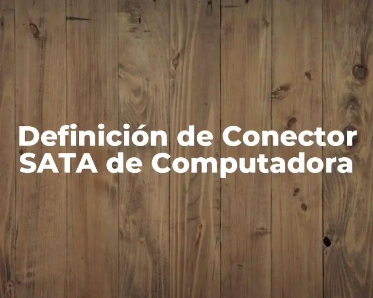 Definición de Conector SATA de Computadora