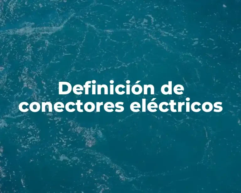 Definición de conectores eléctricos