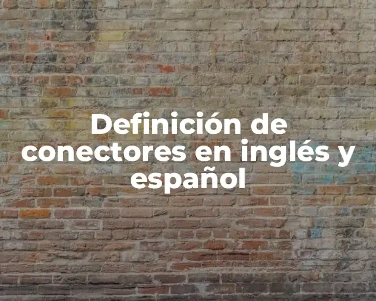 Definición de conectores en inglés y español