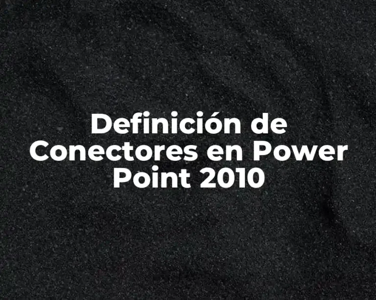 Definición de Conectores en Power Point 2010