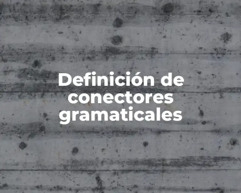 Definición de conectores gramaticales