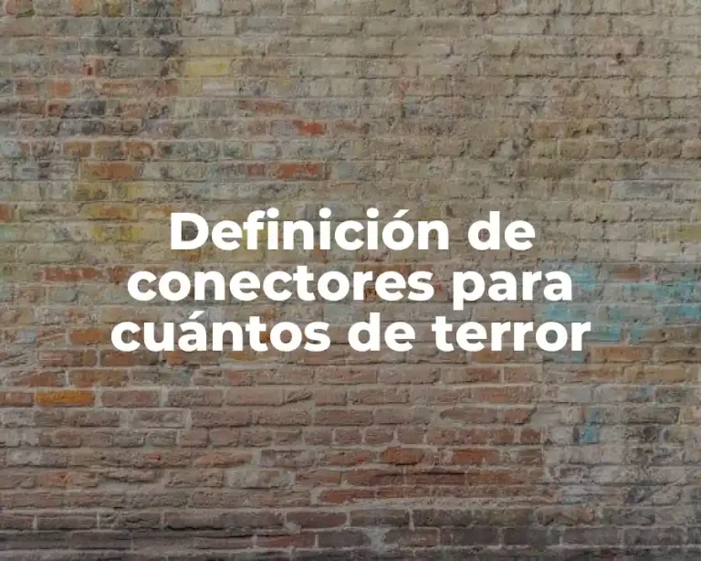 Definición de conectores para cuántos de terror