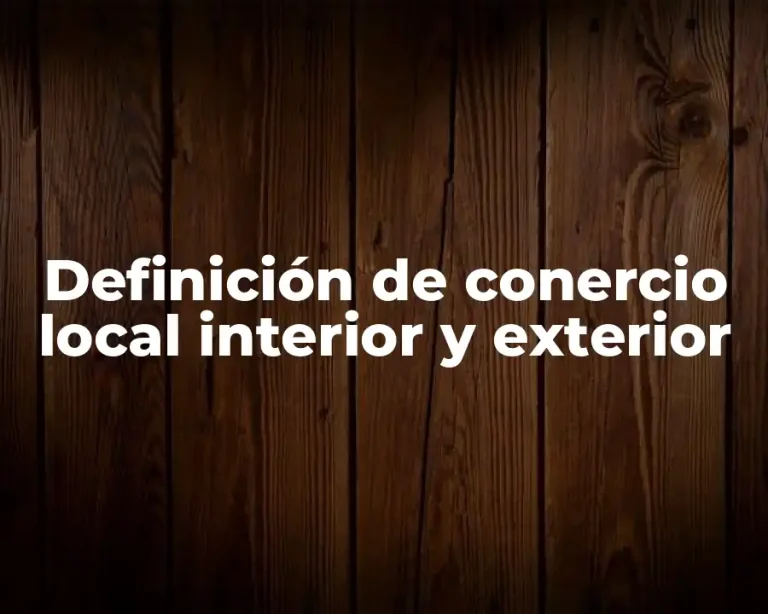 Definición de conercio local interior y exterior