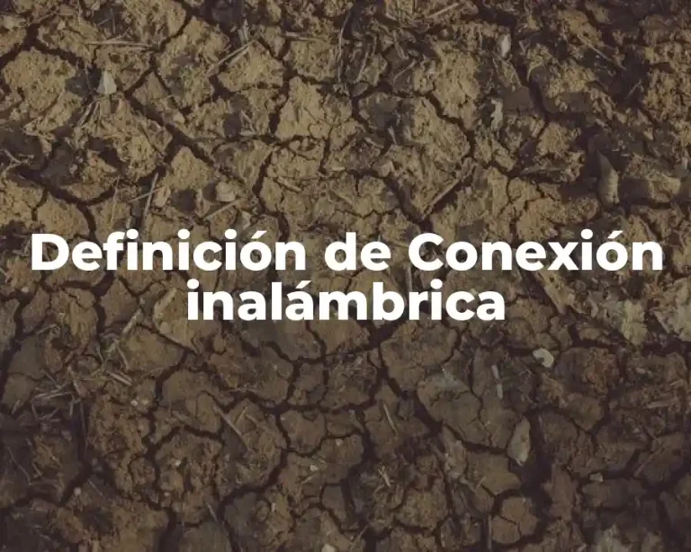 Definición de Conexión inalámbrica
