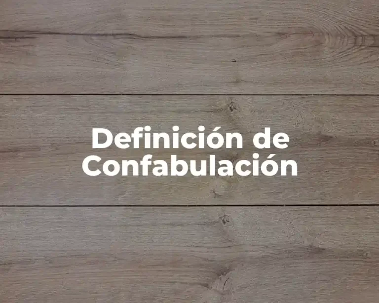 Definición de Confabulación