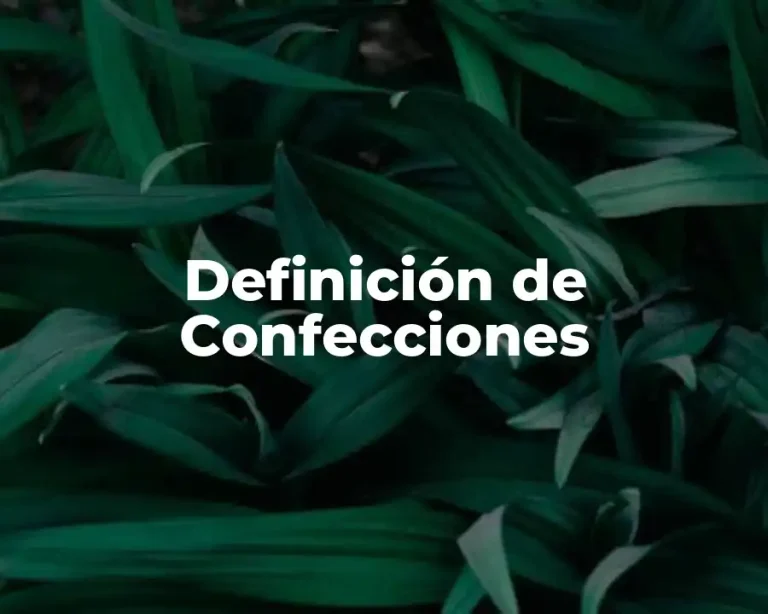 Definición de Confecciones