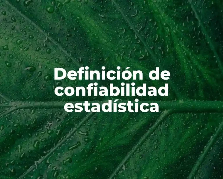 Definición de confiabilidad estadística