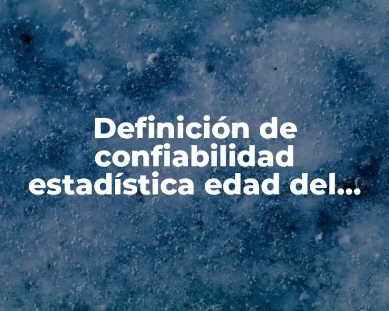 Definición de confiabilidad estadística edad del equipo