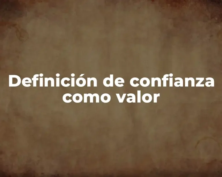 Definición de confianza como valor