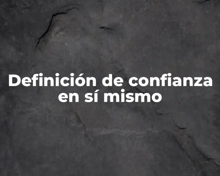 Definición de confianza en sí mismo