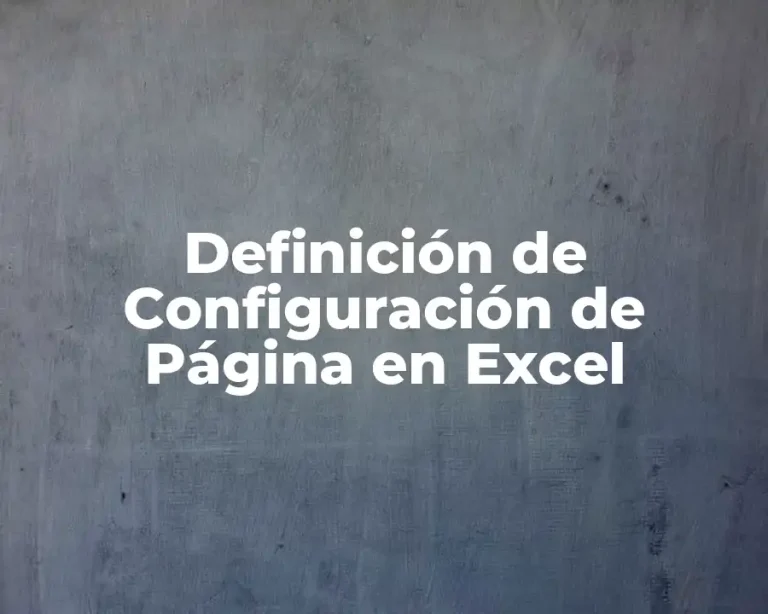 Definición de Configuración de Página en Excel