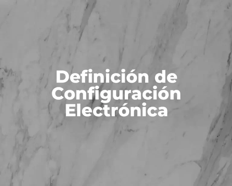 Definición de Configuración Electrónica