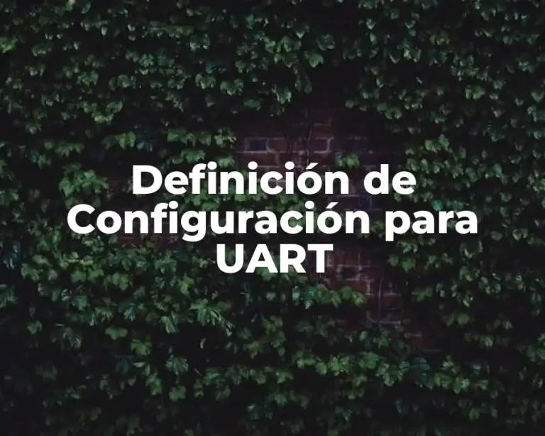 Definición de Configuración para UART
