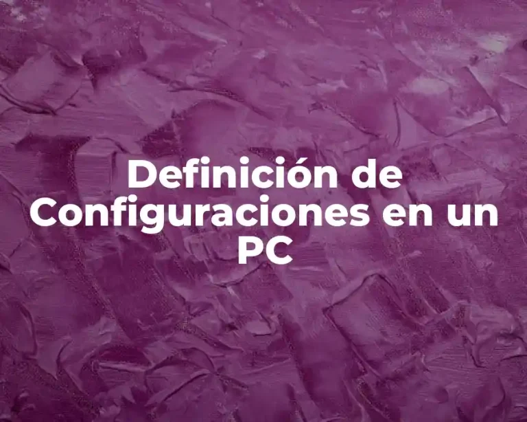 Definición de Configuraciones en un PC
