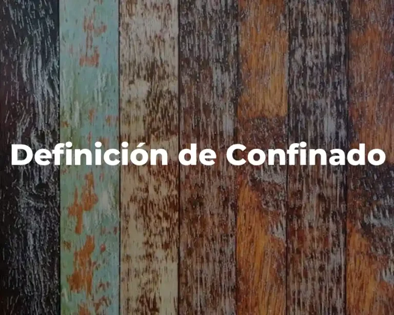Definición de Confinado