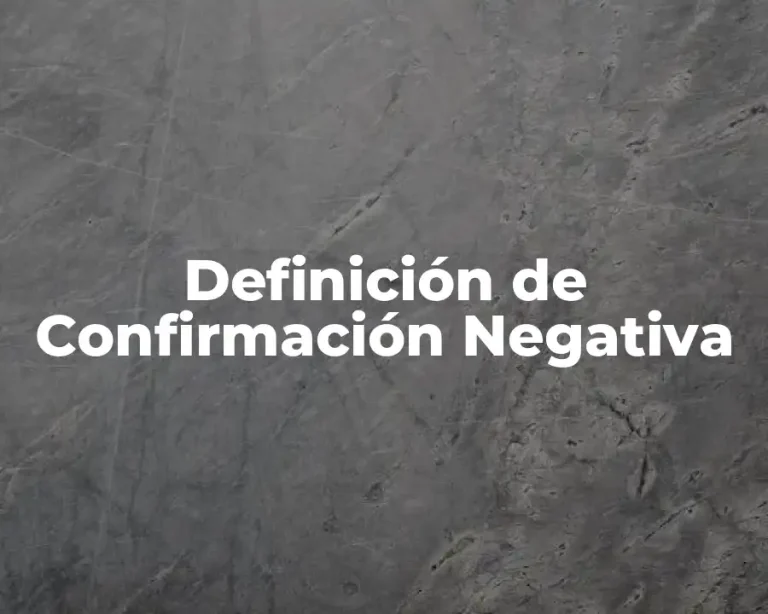 Definición de Confirmación Negativa
