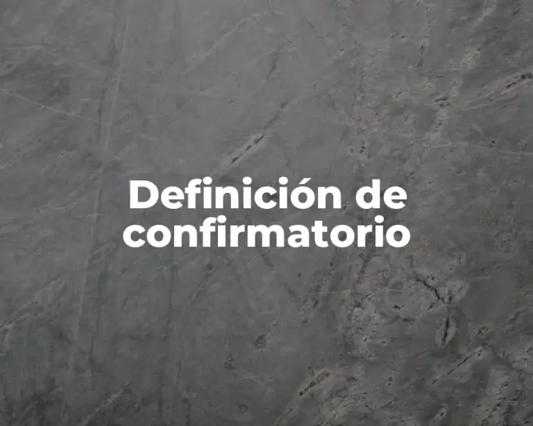 Definición de confirmatorio